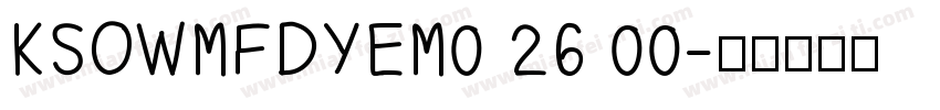 KSOWMFDYEM0 26 00字体转换